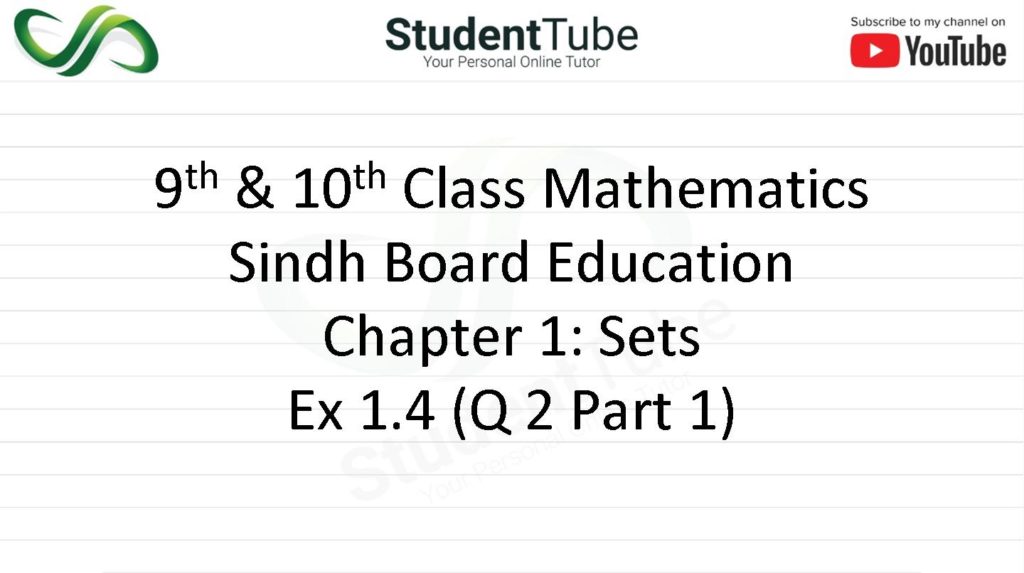 Chapter 1 - Exercise 1.4 Q 2 part 1 (9 & 10 Mathematics - Sindh Board) by Student Tube