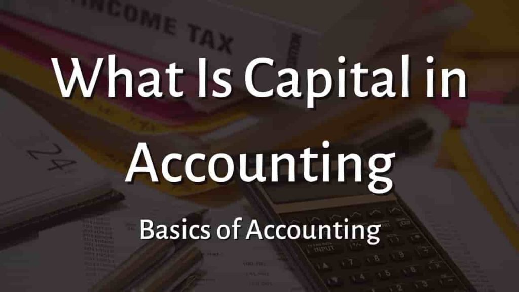 What is Capital in Accounting