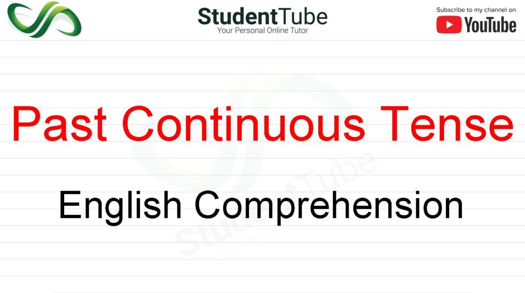 Past Continuous Tense - English Comprehension by Student Tube