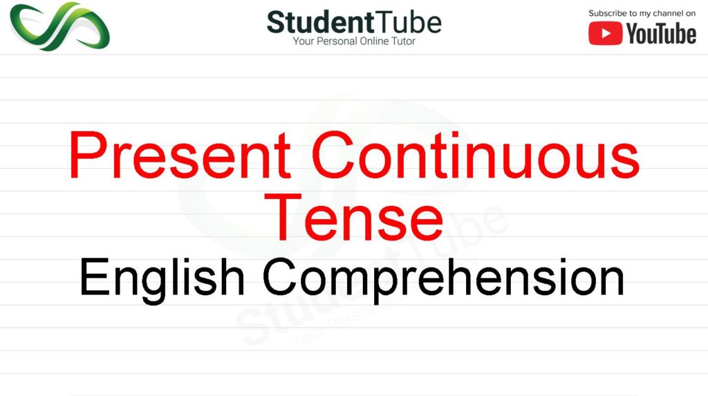 Present Continuous Tense - English Comprehension by Student Tube