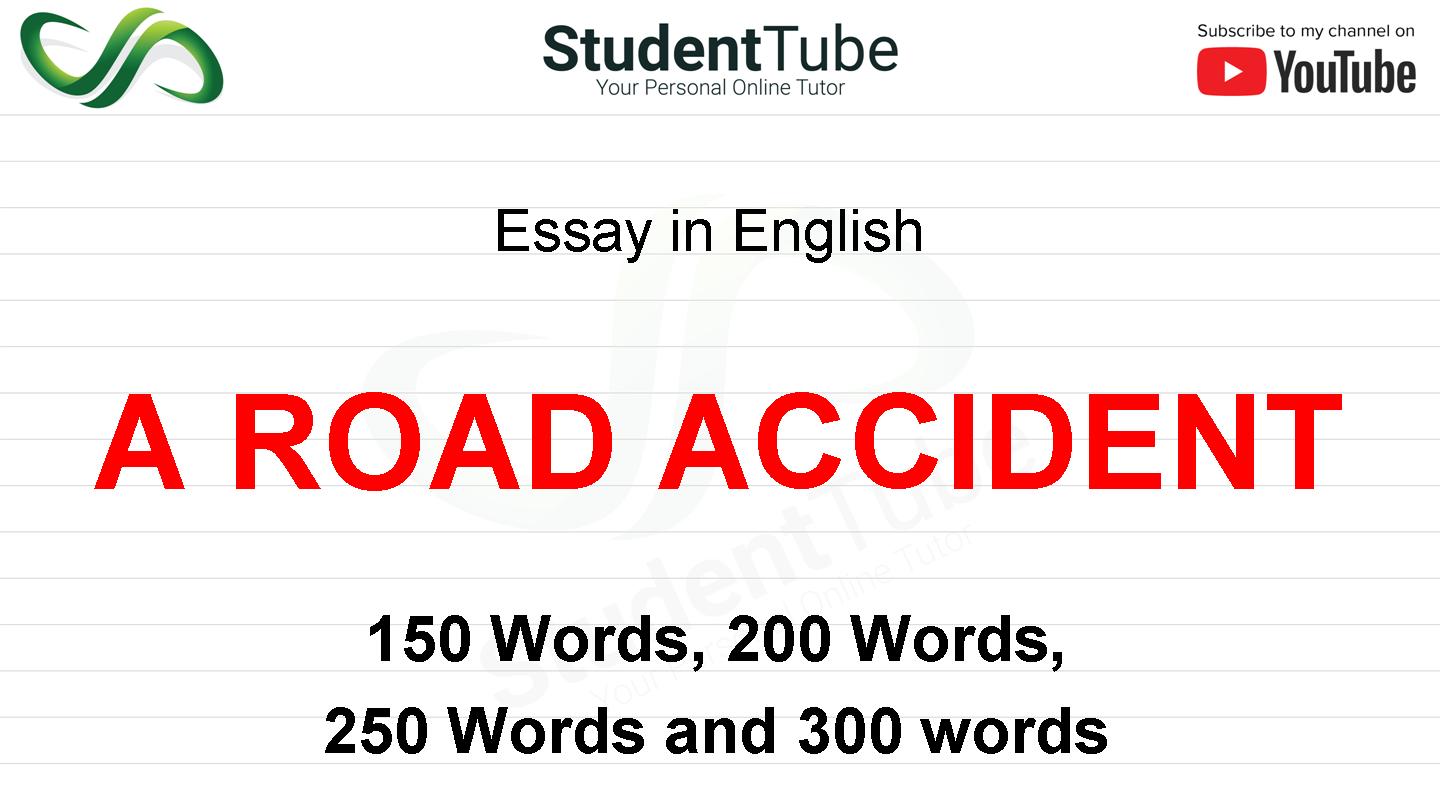 A ROAD ACCIDENT ESSAY - Student Tube