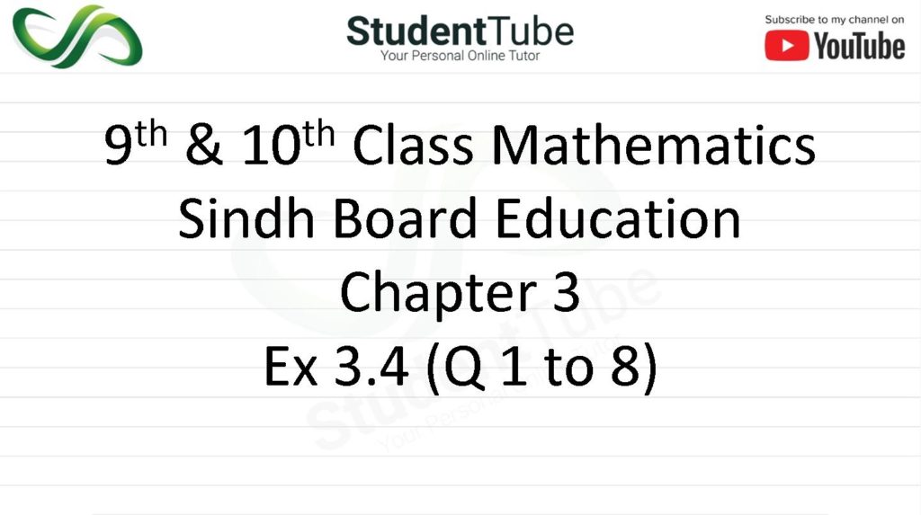 Chapter 3 - Exercise 3.4 Q 1 to 8 (9 & 10 Mathematics - Sindh Board) by Student Tube
