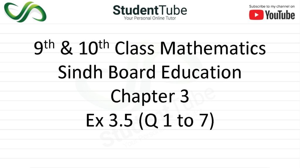 Chapter 3 - Exercise 3.5 Q 1 to 7 (9 & 10 Mathematics - Sindh Board) by Student Tube