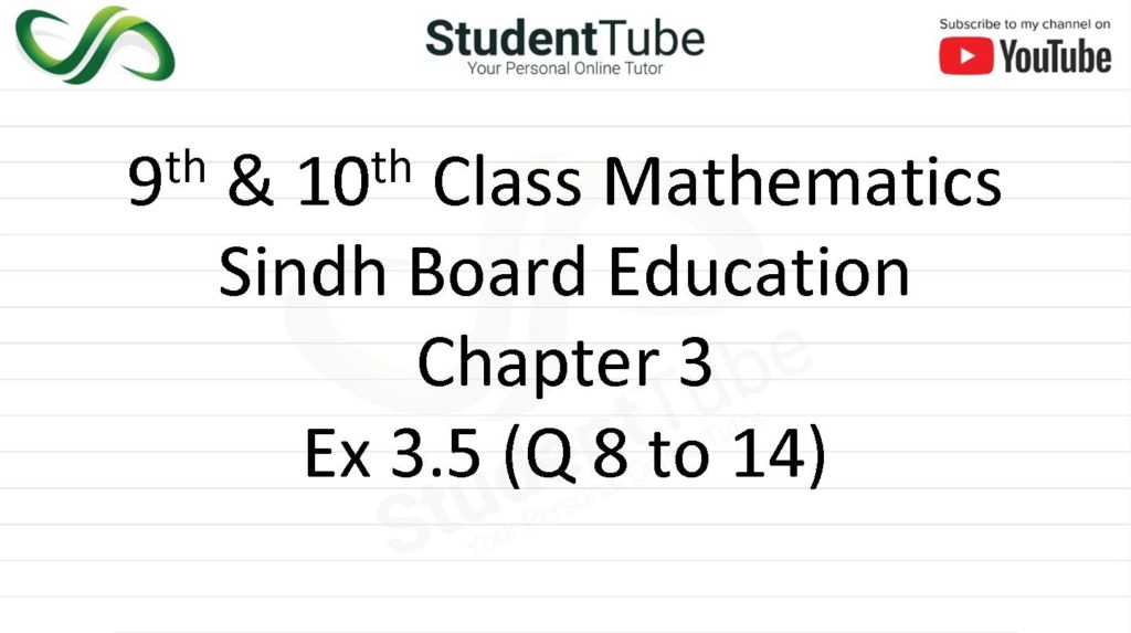 Chapter 3 - Exercise 3.5 Q 8 to 14 (9 & 10 Mathematics - Sindh Board) by Student Tube