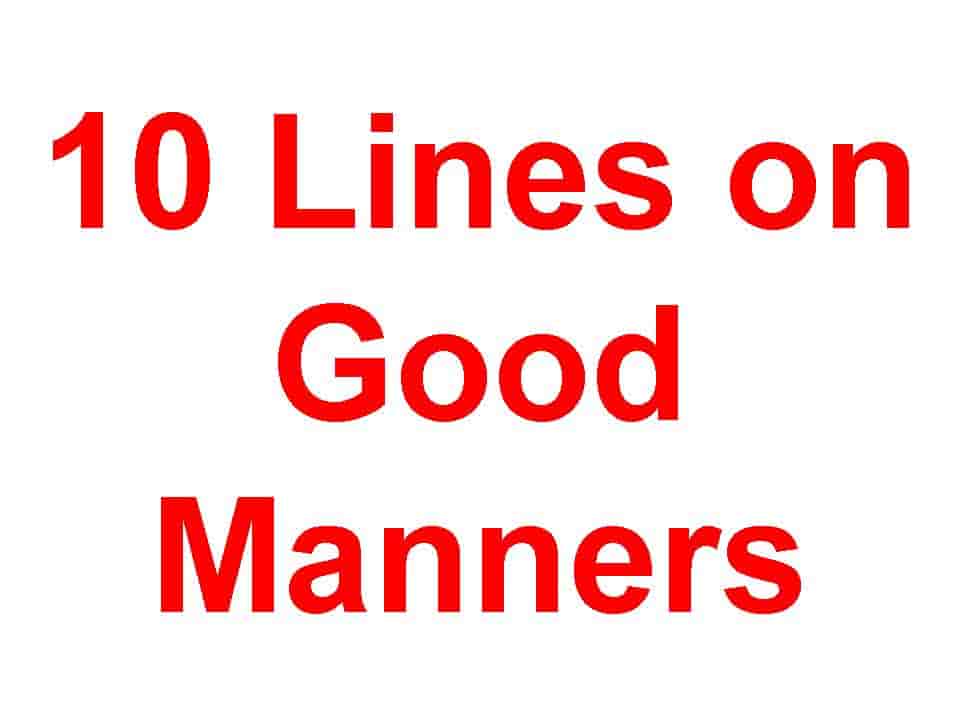 10 Lines on Good Manners