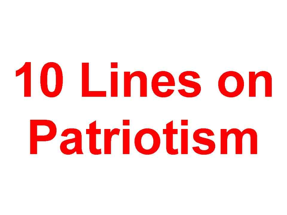 10 Lines on Patriotism