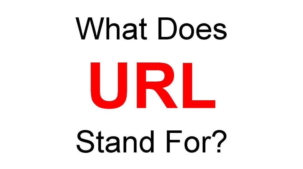 What Does URL Stand For or Full Form of URL