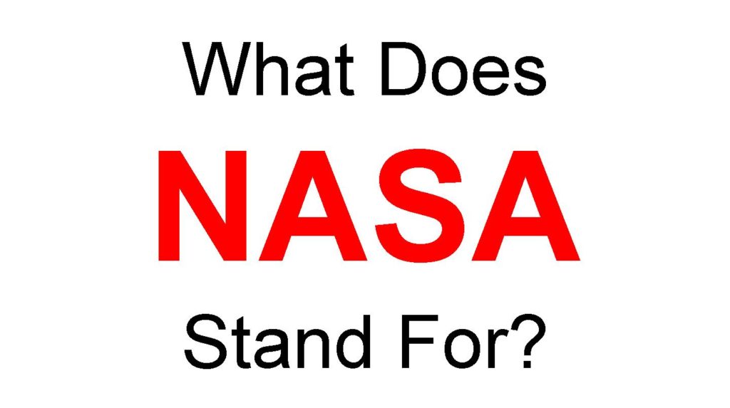 What does NASA stand for Full Form of NASA