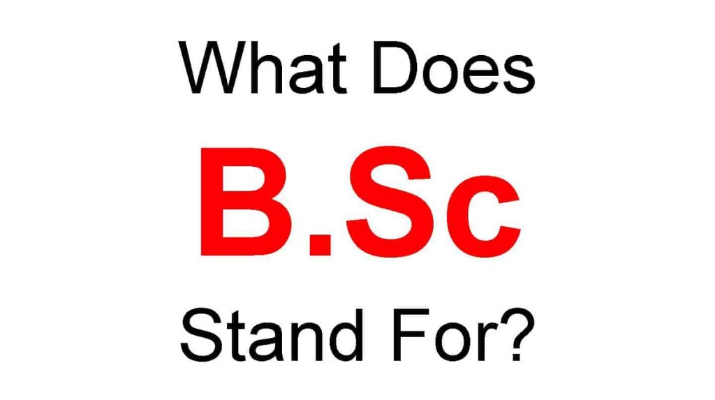 B.Sc Full Form – What Does BSc Stand For