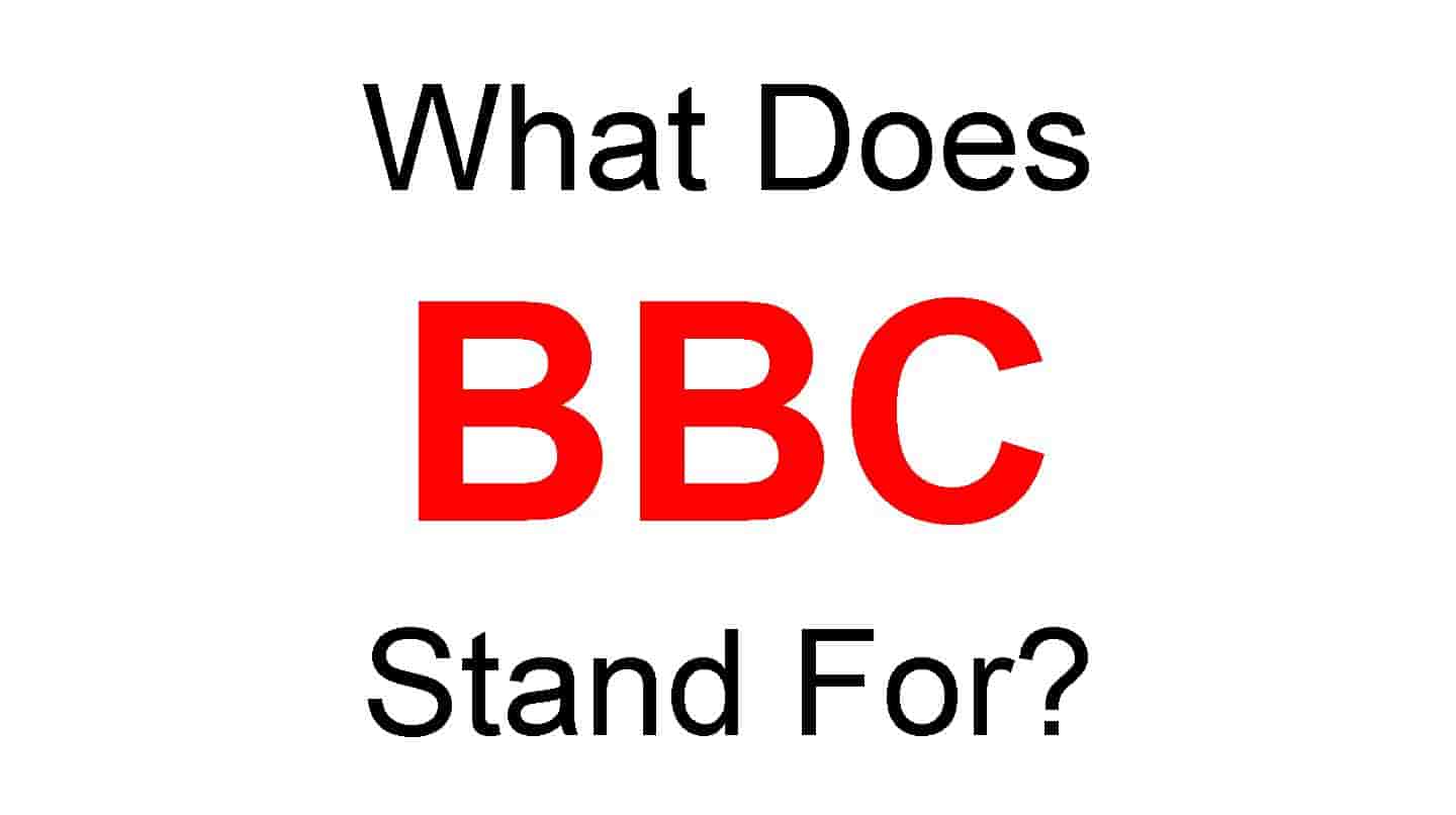 BBC Abbreviations, Full Forms, Meanings and Definitions