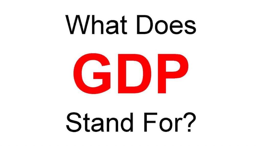 GDP Full form - What Does GDP Stand for