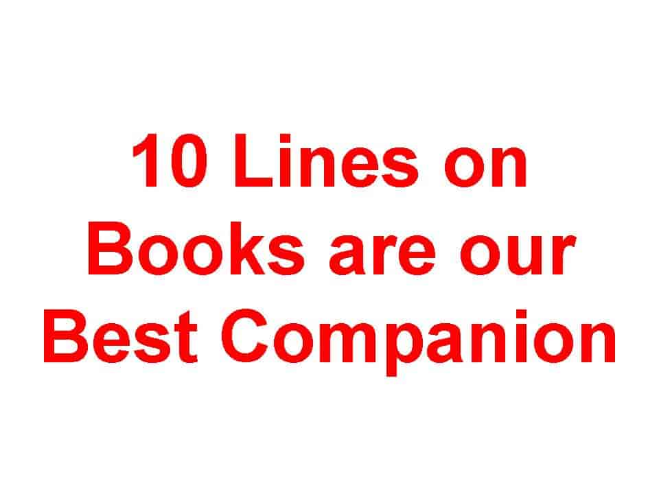 10 Lines on Books are our Best Companion
