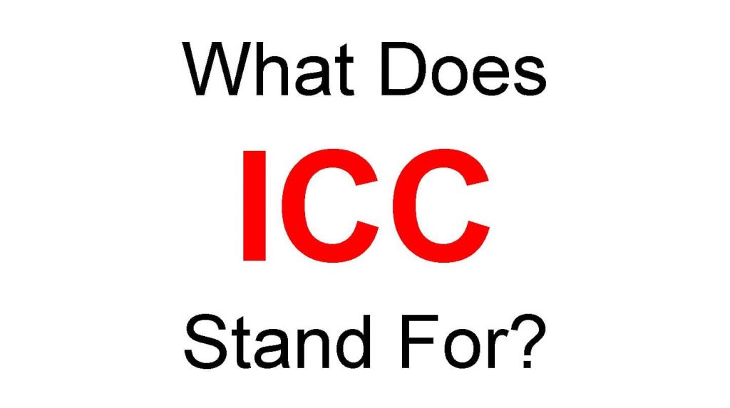 ICC Full Form – What Does ICC Stand For?