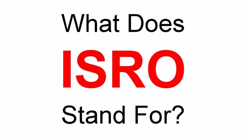 ISRO Full Form – What Does ISRO Stand For