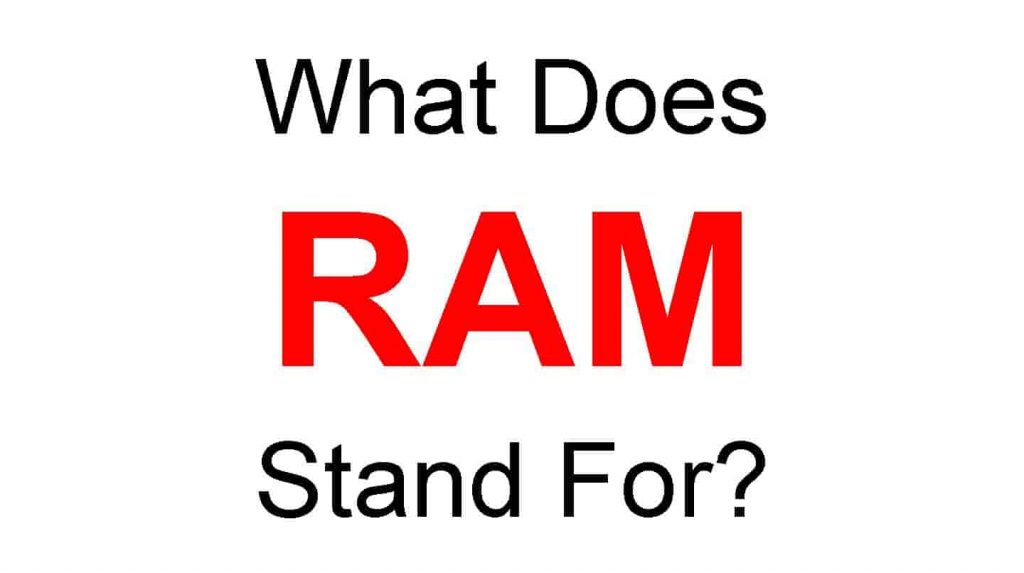 RAM Full Form – What Does RAM Stand For