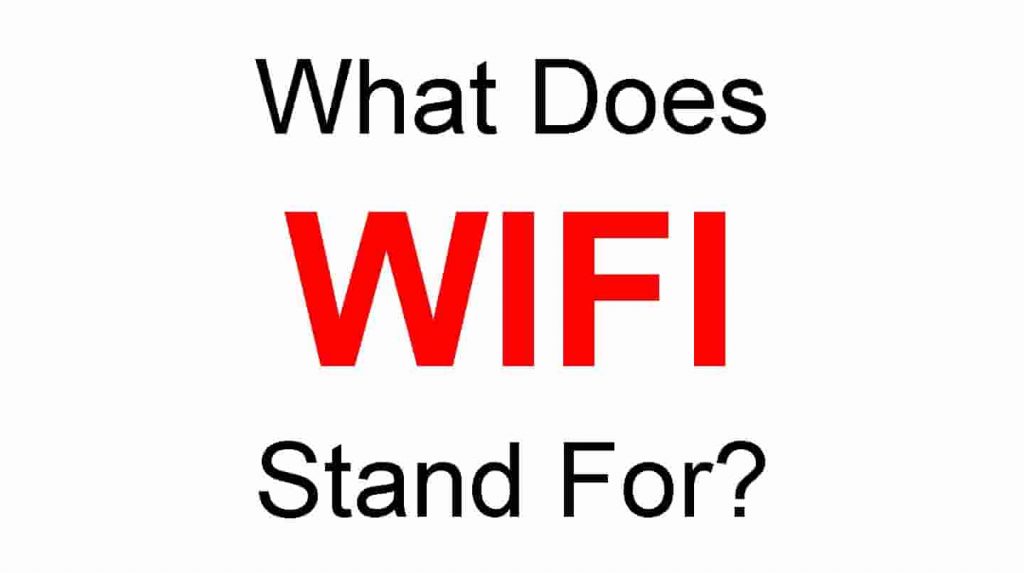 WIFI Full Form – What Does WIFI Stand For