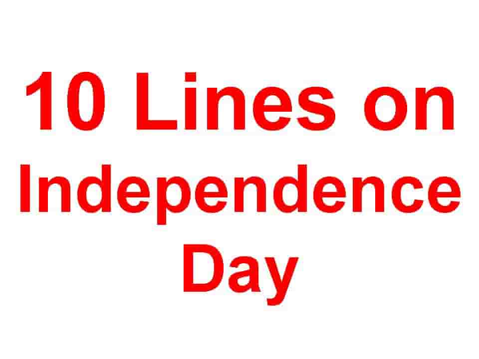 10 Lines on Independence Day