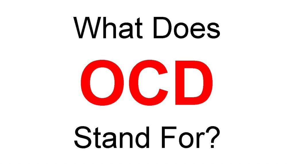 OCD Full Form – What Does OCD Stand For