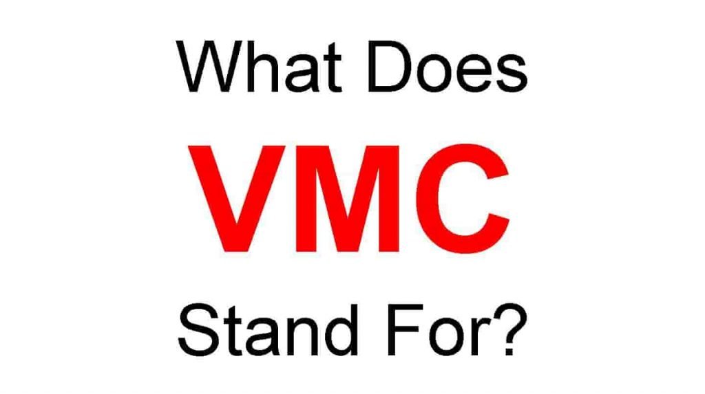VMC Full Form – What Does VMC Stand For