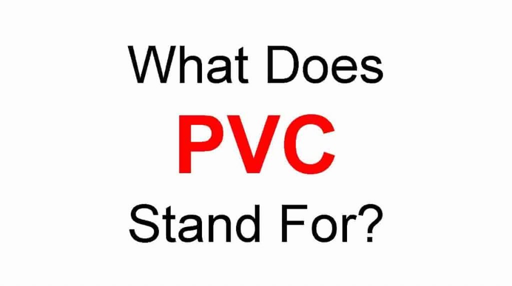 PVC Full Form – What Does PVC Stand For?