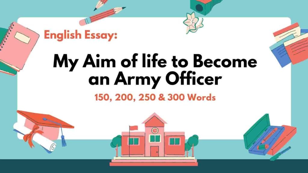 My Aim of Life is to Become an Army Officer