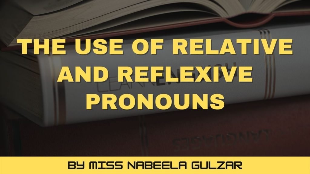 The use of Relative and Reflexive Pronouns