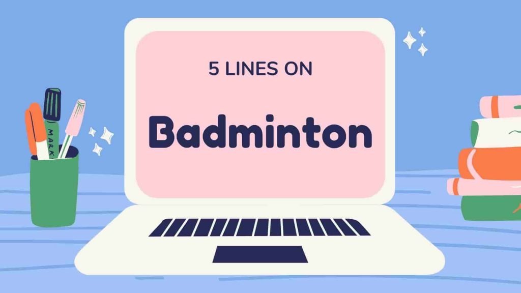 5 Lines on Badminton