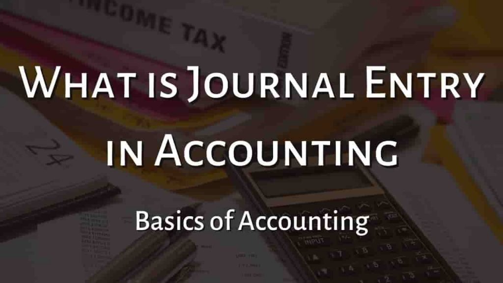 What is a Journal Entry in Accounting