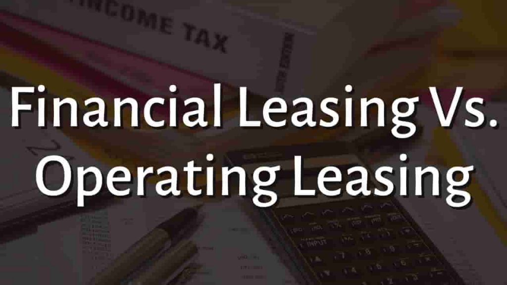 Financial Leasing Vs Operating Leasing