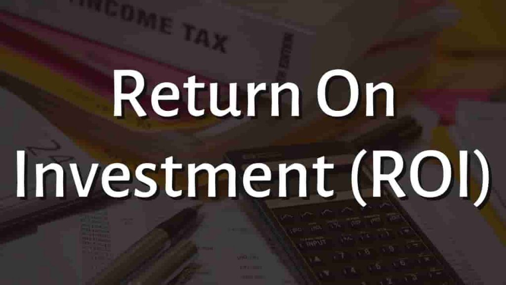 The Return On Investment