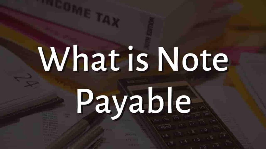 What is Note Payable