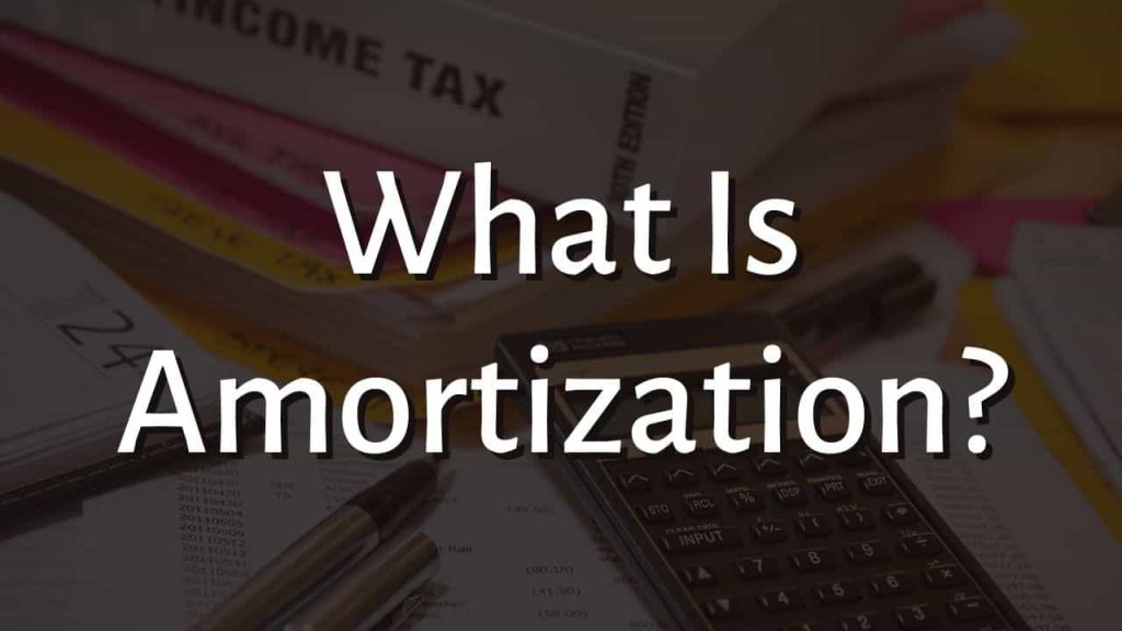 What Is Amortization
