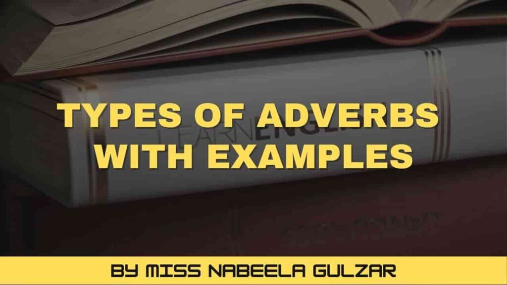 Types of Adverbs with Examples