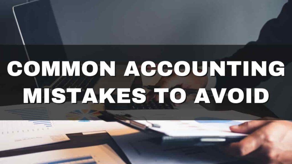 Common Accounting Mistakes to Avoid